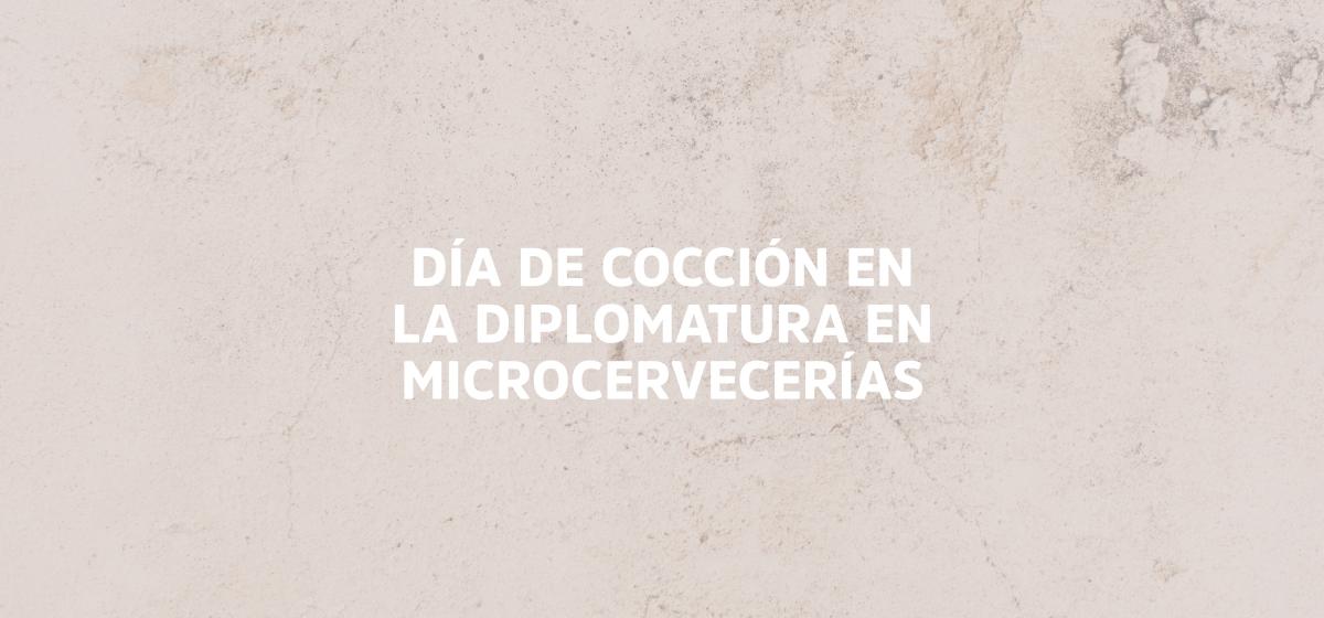 Día de cocción en la Diplomatura en Microcervecerías